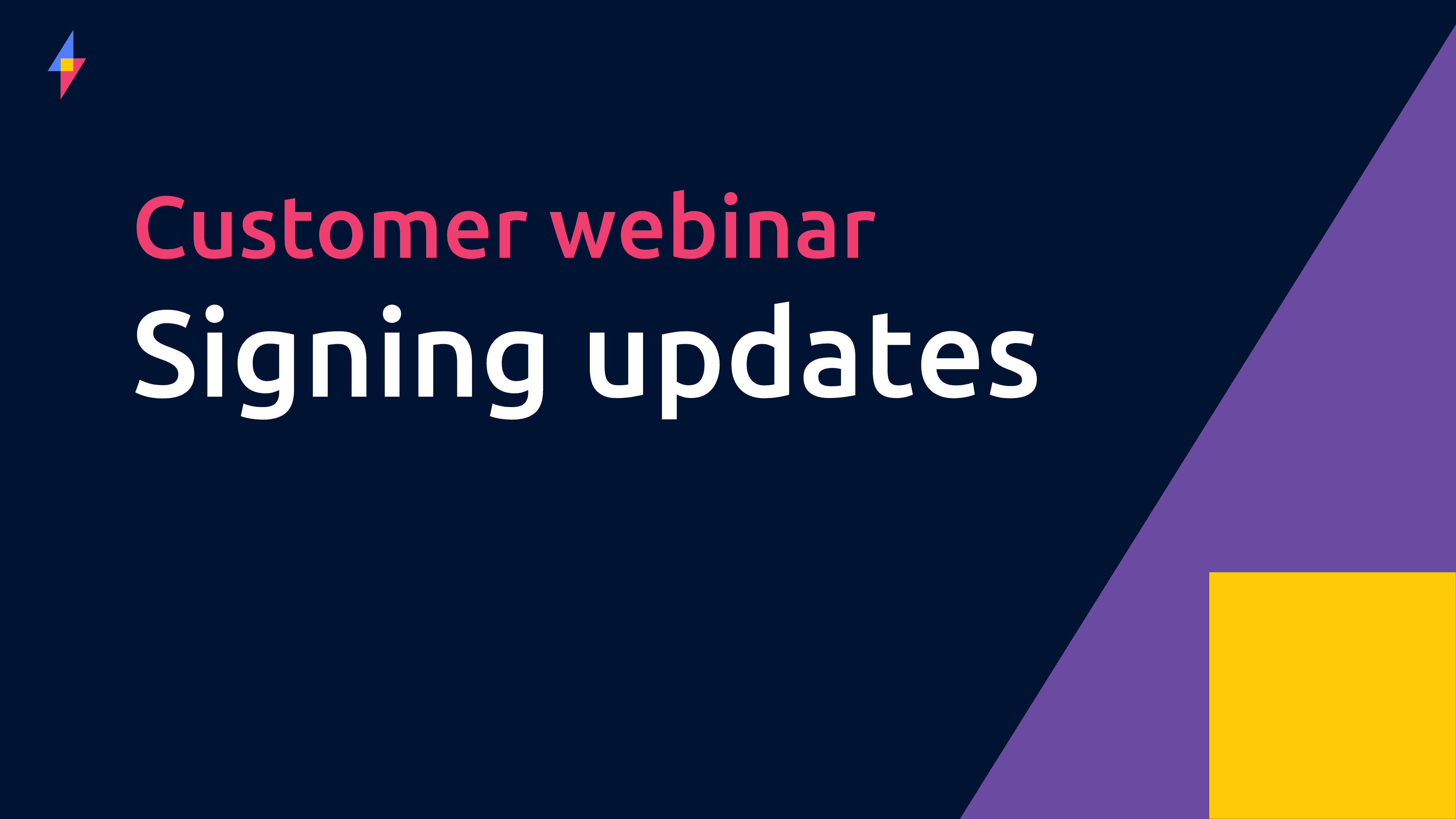 Image showing the text customer webinar - signing updates